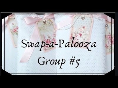 SWAP-A-PALOOZA REVEAL | GROUP #5