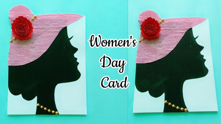 Women's Day Special Card.Women's Day Card Ideas.8th March Women's Day Card
