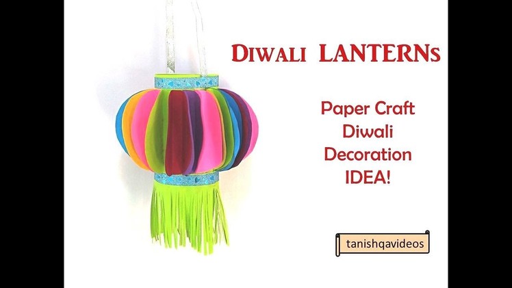 Beautiful Lanterns | Festive decoration ideas | DIY Paper crafts | Home Decoration ideas