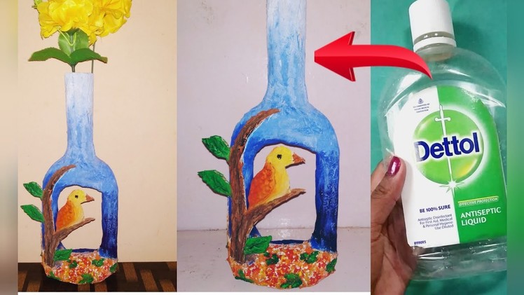 DIY Amazing Flower vase. Using Dettol empty bottle. Best out of waste