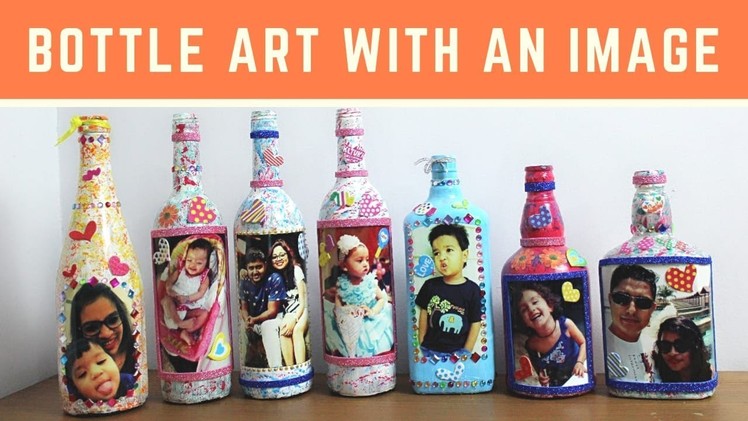 DIY Bottle Decor with an Image by Asha Neog | ANG Creations