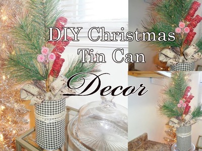 DIY Christmas Tin Can Decor