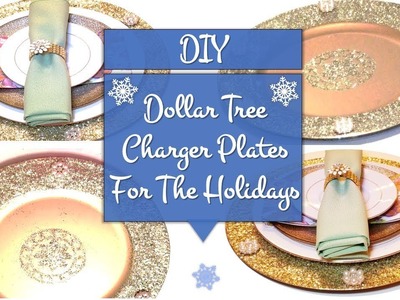 DIY Dollar Tree Charger Plates. For The Holiday Season