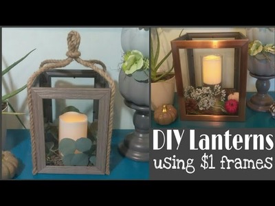 DIY Frame Lanterns • Dollar Tree diy