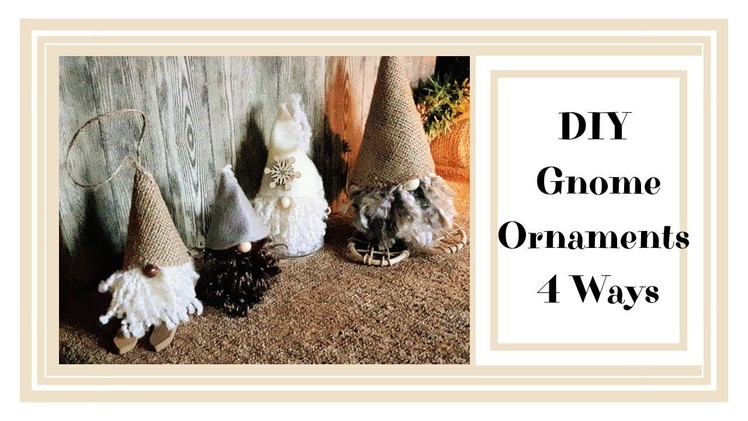 DIY Gnome Ornaments 4 ways ~ Day 5 of my DIY Christmas Ornament series