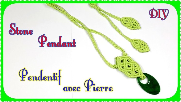 DIY ★ Macrame Pendant with nature stone (04) ★ Pendentif en macramé avec pierre nature (04)
