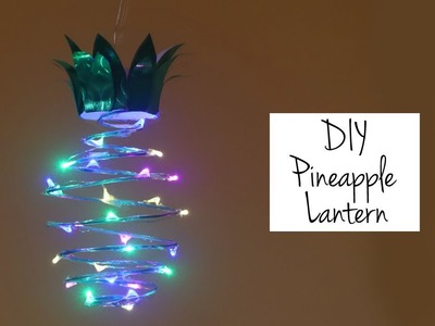 DIY Pineapple Lamp. Lantern | Fairy Lights | Quirky Home Decor Ideas with String Lights