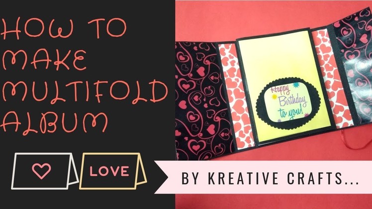 How to make Multifold Album| DIY Folding Scrapbook| Handmade Album|Kreative Crafts