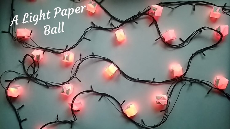 A Light Paper Ball | LED lighting Decoration Idea