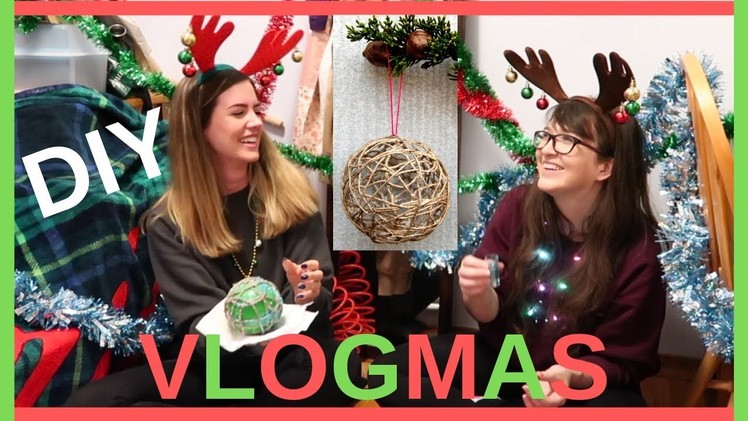 DIY Christmas Ornament | VLOGMAS Day 1