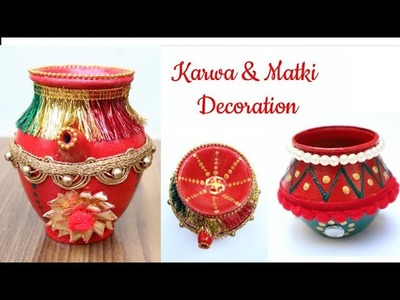 DIY Karwa and Pot decoration ideas. Kalash decor. Matki decor. Karwa Chauth 2018