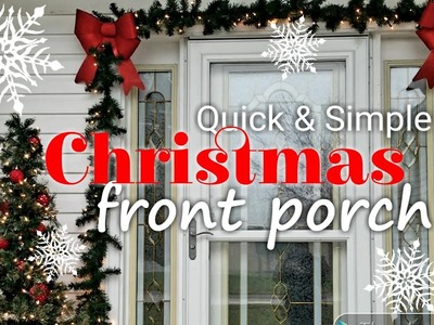 DIY: Quick & Simple, Front Porch Christmas Decorations