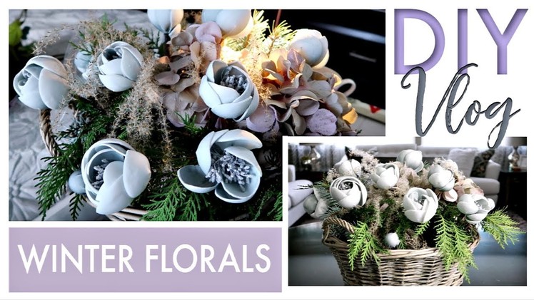 DIY Winter Floral Arrangements on a Budget! | VLOG