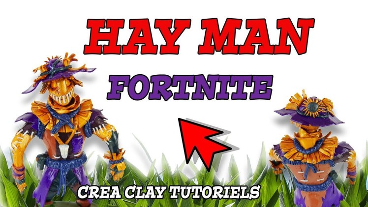 HAY MAN for FORTNITE - POLYMER CLAY TUTORIALS- Pâte FIMO -