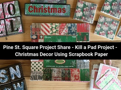 Pine St. Square Pad Project Share - Christmas Decor Using Paper - Using Up a Whole Paper  Pad