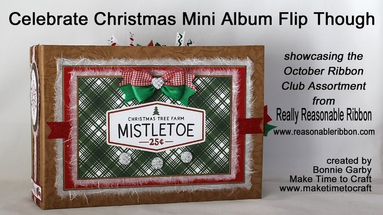 Celebrate Christmas Mini Album Flip Through Featuring Ribbon from Really Reasonable Ribbon