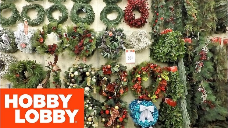 CHRISTMAS 2018 AT HOBBY LOBBY - WREATHS AND GARLAND - Christmas Shopping Decorations Home Decor