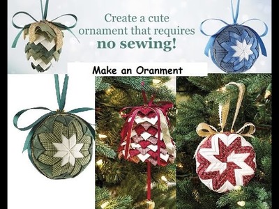 Easy to Follow Patterns for No-Sew Ornaments and Sewing Christmas Ornaments