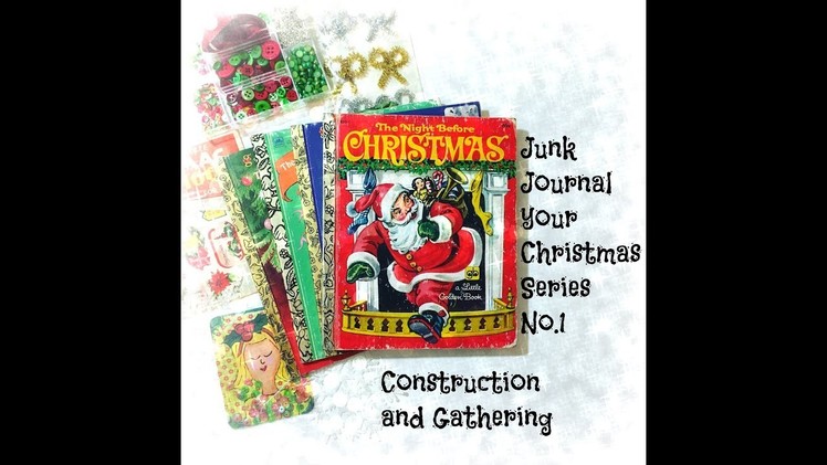 Junk Journal Your Christmas No.1~ Construction and Gathering