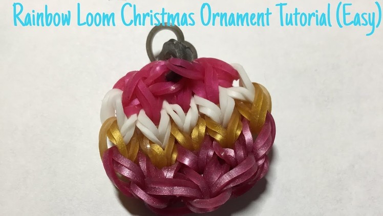 Rainbow Loom Christmas Ornament Tutorial