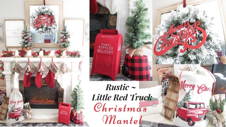 Rustic ~ Little Red Truck Christmas Mantle | How To Decorate For Christmas