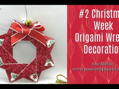 #2 Christmas Week - Origami Wreath Decoration