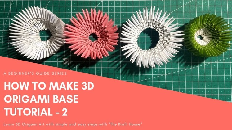3D ORIGAMI BASE BEGINNER'S TUTORIAL PART - 2 |  Simple and Easy | The Kraft House