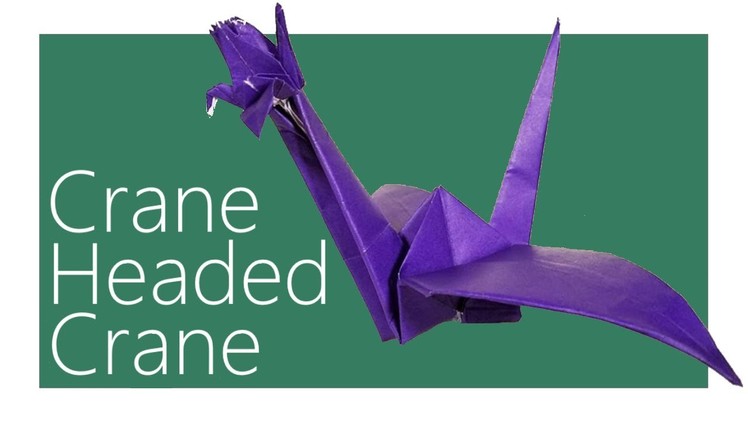 Crane With A Crane As A Head Origami Tutorial ( Scott Stern )