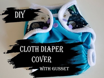 DIY Cloth diaper cover with gusset