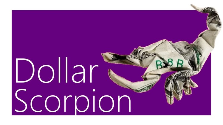 Dollar Scorpion Origami Tutorial ( Won Park )