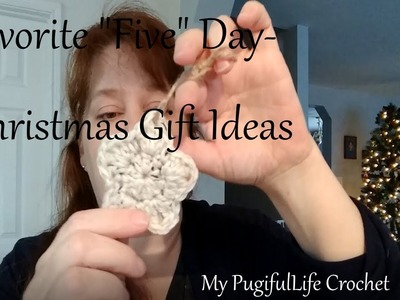 Favorite "Five"Day - Christmas Gift Ideas (My PugifulLife-Crochet)