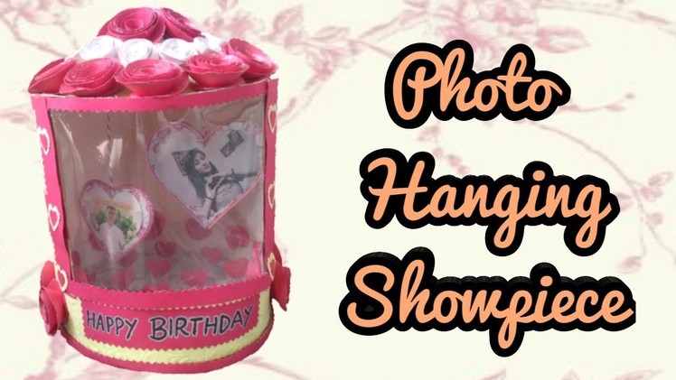 Handmade photo hanging showpiece.Birthday gift ideas