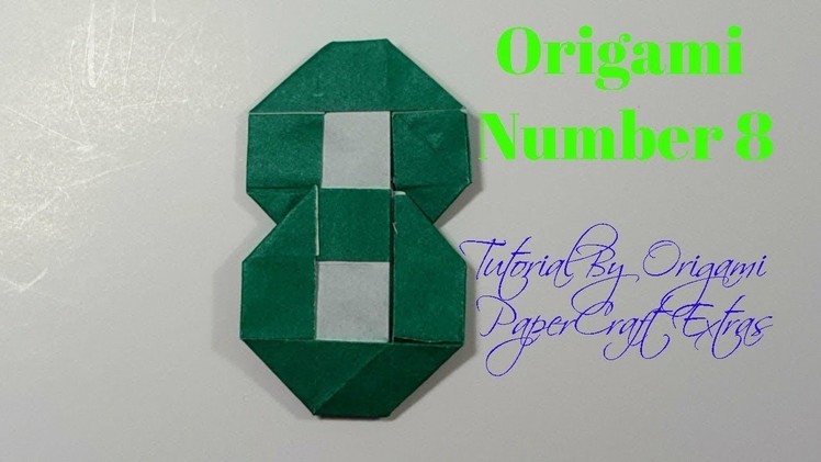 How To Make An ORIGAMI Number Eight (8)  || Origami Papercraft