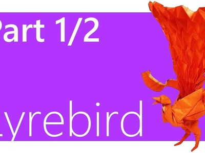 Lyrebird Origami Tutorial ( Satoshi Kamiya ) | Part 1.2