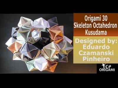 Origami 30 Skeleton Octahedron Kusudama | (Eduardo Czamanski Pinheiro)