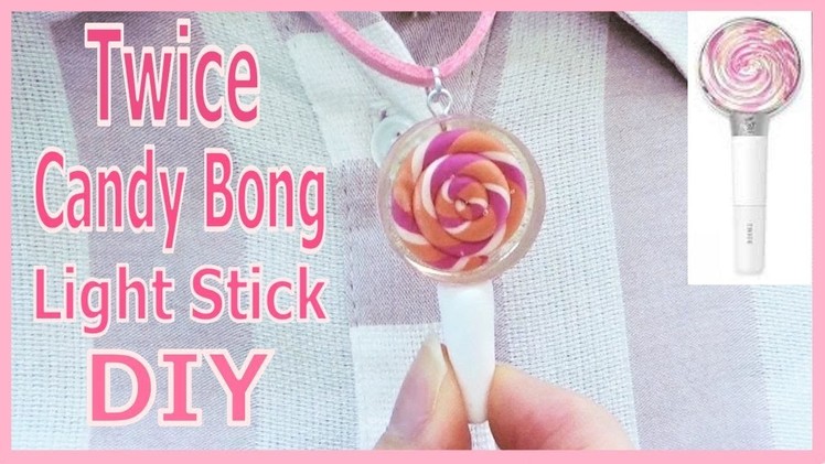 TWICE Candy Bong Light Stick DIY!