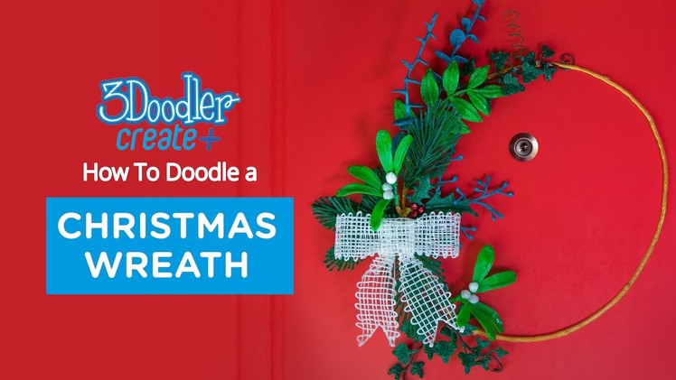 3D Pen Tutorial | 3Doodler Christmas Wreath