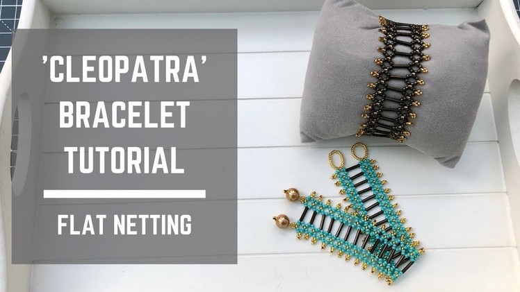 Cleopatra bracelet tutorial | Flat netting