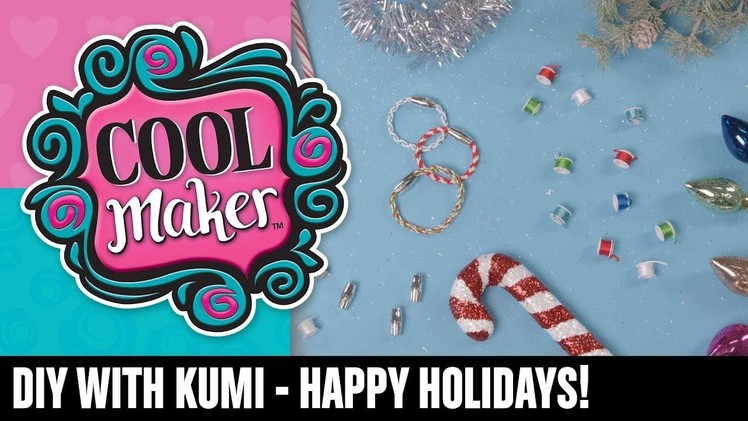 Cool Maker | KumiKreator | DIY with Kumi: Happy Holidays!