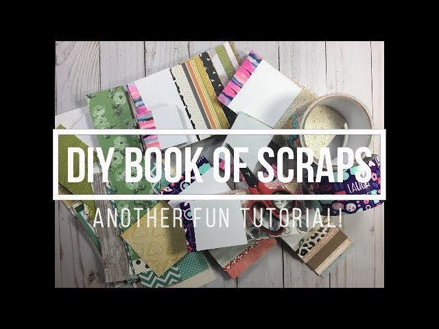 DIY Book of Scraps. 'Scrap' Books