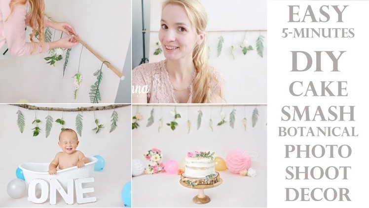DIY easy & simple 5-minutes Floral Botanical Cake Smash Photoshoot decor