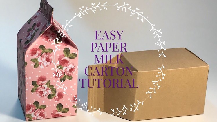 Easy Paper Milk Carton Tutorial