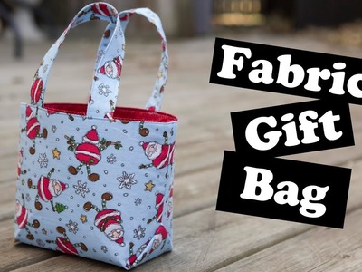 Fabric Gift Bag Tutorial!