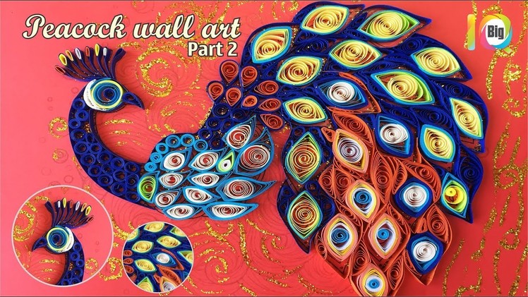 Peacock wall art Part 2 | Quilling Peacock Tutorial | Paper Quilling Peacock Wall Art