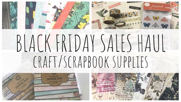 SCRAPBOOK. CRAFT HAUL | Black Friday Sales | Thompson's Craft + Hey Little Magpie