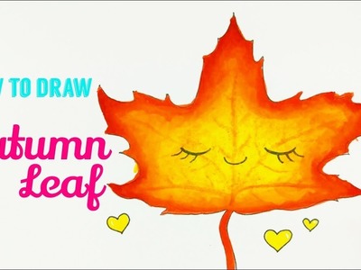 HOW TO DRAW AUTUMN LEAF | Maple Leaf Easy & Cute Drawing Tutorial For Beginner