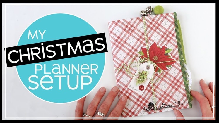 My Christmas Planner Setup 2018 | FREE Christmas Planning Class