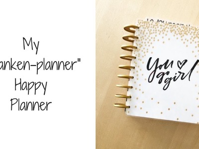 My 'Franken-planner' Happy Planner