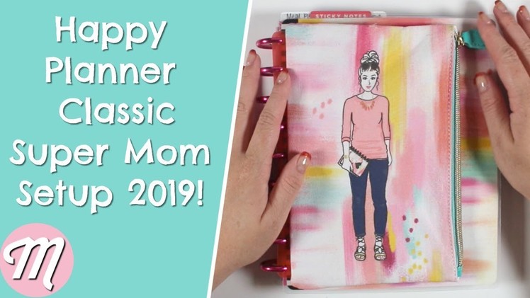 My Happy Planner Classic Super Mom Setup 2019! The Cutest Planner Ever!