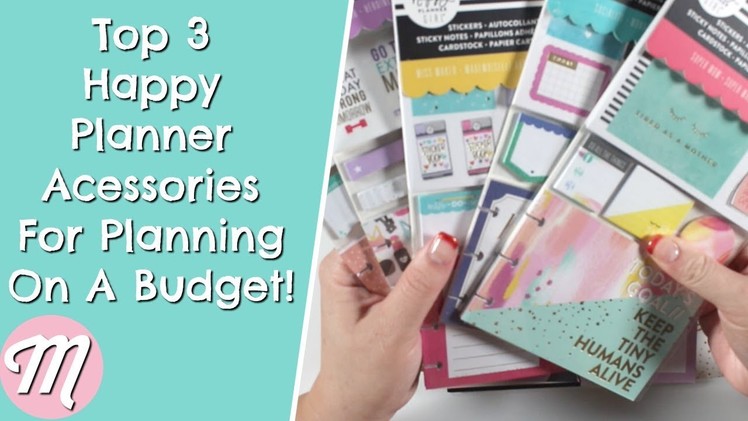 My Top 3 Happy Planner Accessories For Planning On A Budget! A Beginners Guide To Happy Planners!